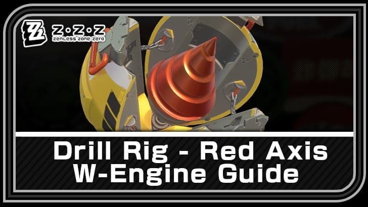 Drill Rig - Red Axis W-Engine for Cissia in Zenless Zone Zero