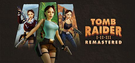 "Tomb Raider: I-III Remastered Edition" received special praise on Steam