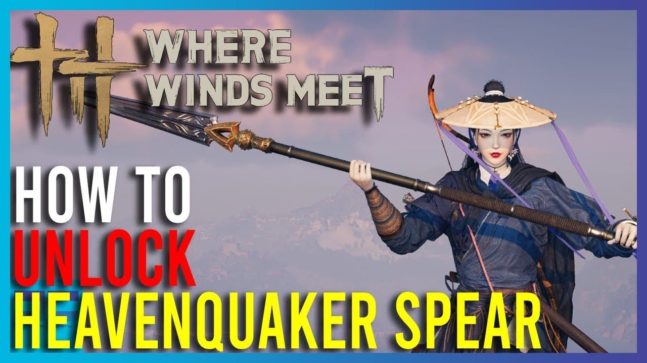 อุปกรณ์ Heavenquaker Spear และ Strategic Sword ใน Where Winds Meet สำหรับการฟาร์มบอส