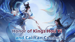 Hou Yi and Cai Yan character duo from Honor of Kings showing their partnership