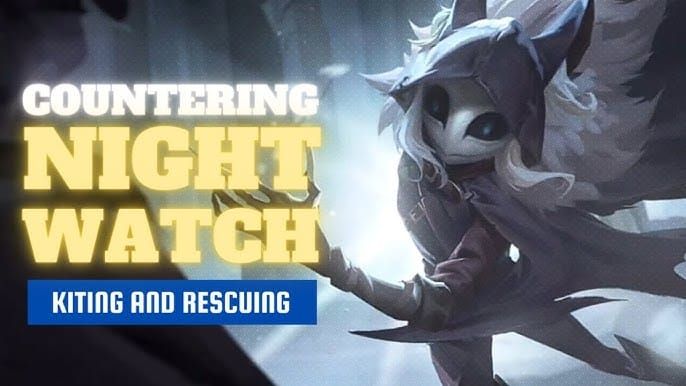 Identity V Night Watch counter strategy guide with bait and escape techniques