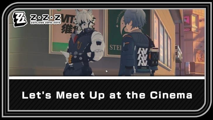 Zenless Zone Zero Gravity Cinema dialogue choices for Stray Paws screening optimal responses